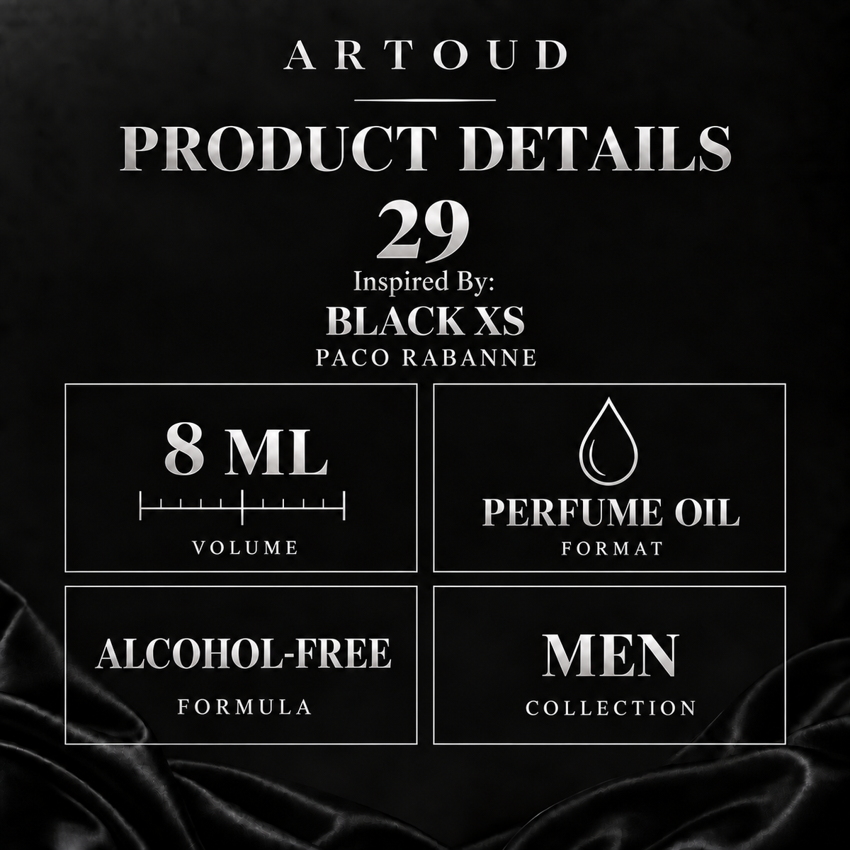 ARTOUD 29 | Inspired By: BLACK XS — PACO RABANNE | For Men | Product Details